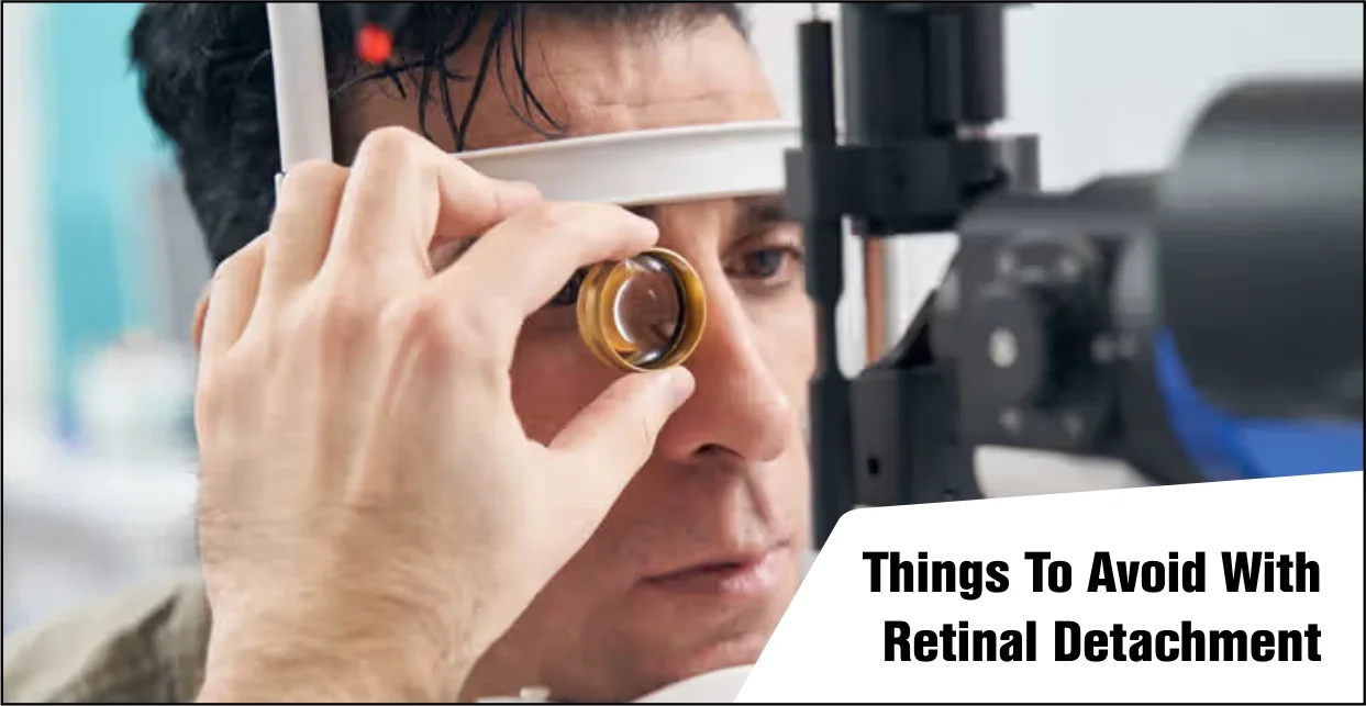 things-to-avoid-with-retinal-detachment
