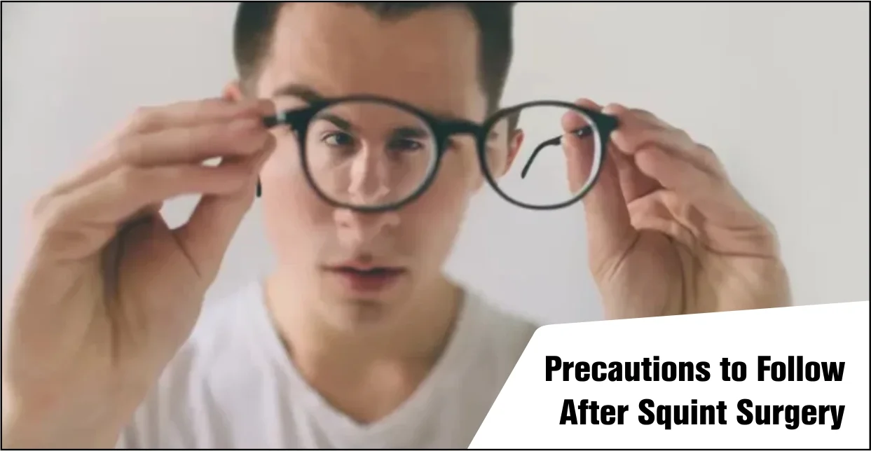 Precautions to Follow After Squint Surgery